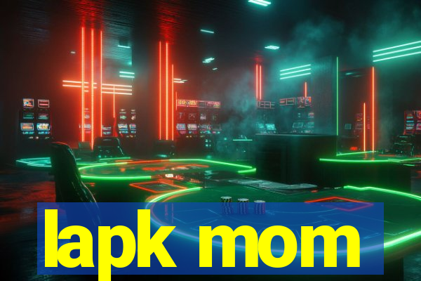 lapk mom